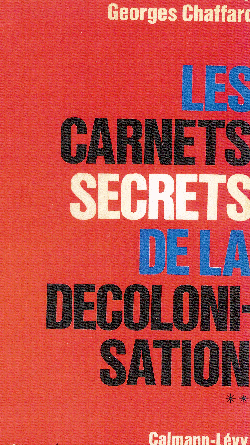 Les carnets secrets de la decolonisation